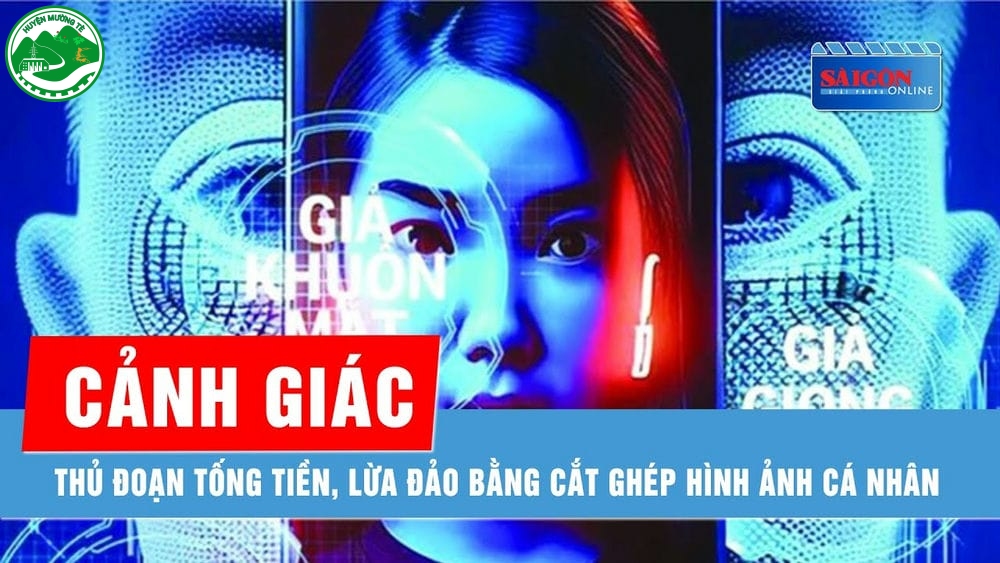 Cảnh báo thủ đoạn cắt ghép hình ảnh cá nhân vào clip “nhạy cảm” để tống tiền